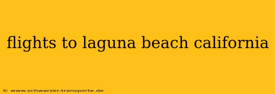 flights to laguna beach california
