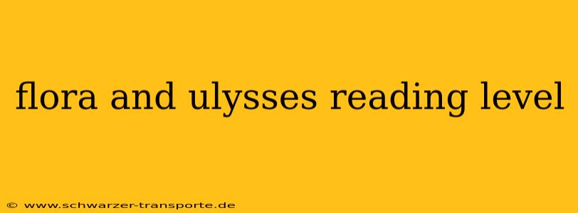 flora and ulysses reading level