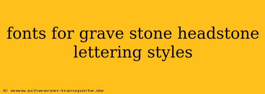 fonts for grave stone headstone lettering styles
