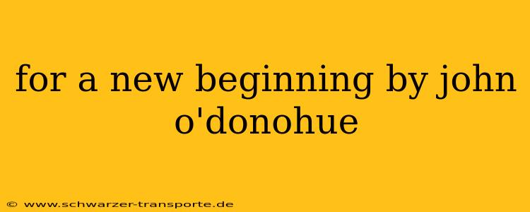 for a new beginning by john o'donohue