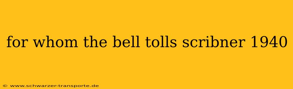 for whom the bell tolls scribner 1940
