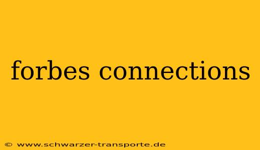 forbes connections