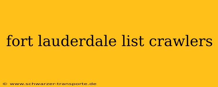 fort lauderdale list crawlers