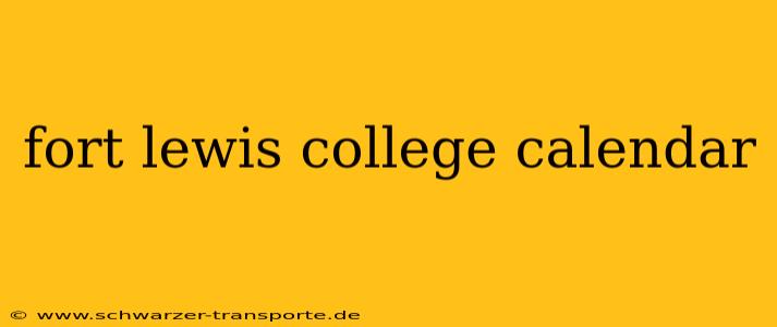 fort lewis college calendar