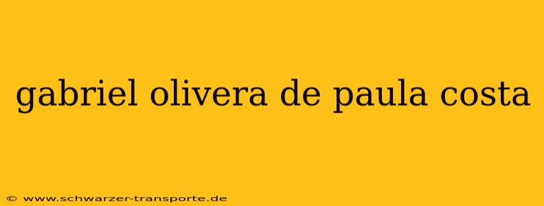 gabriel olivera de paula costa