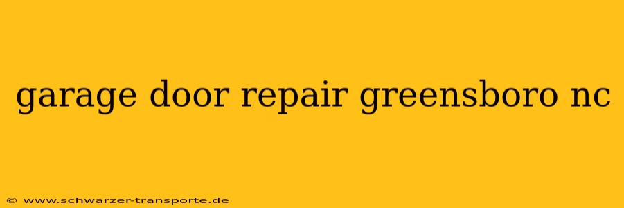 garage door repair greensboro nc