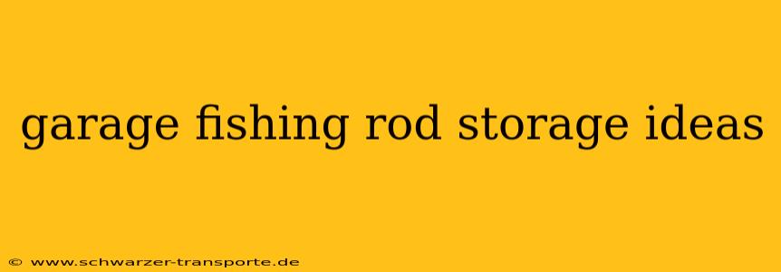 garage fishing rod storage ideas