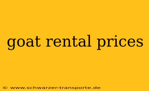 goat rental prices