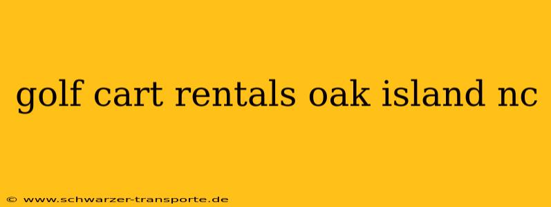 golf cart rentals oak island nc