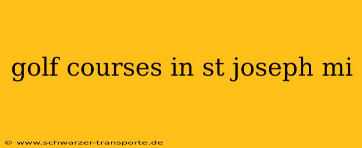 golf courses in st joseph mi