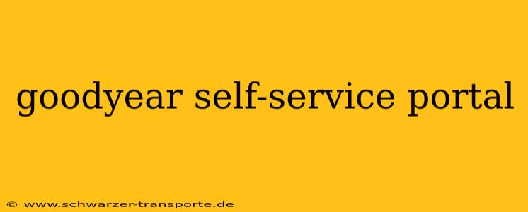 goodyear self-service portal