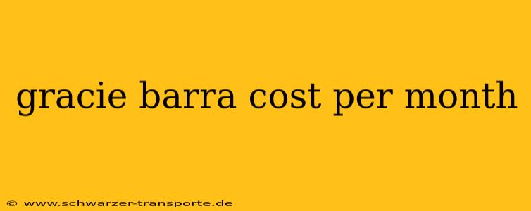 gracie barra cost per month