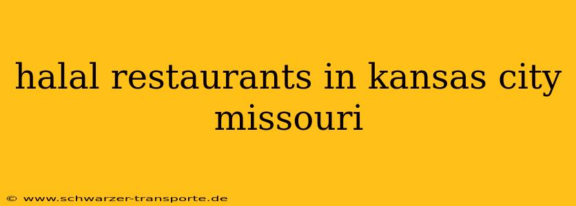 halal restaurants in kansas city missouri