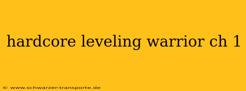 hardcore leveling warrior ch 1