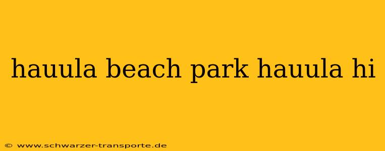 hauula beach park hauula hi