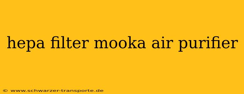 hepa filter mooka air purifier