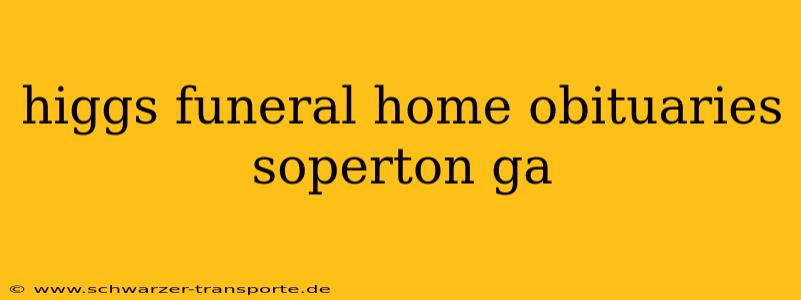 higgs funeral home obituaries soperton ga