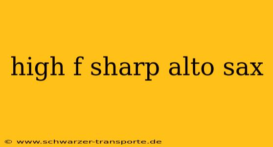 high f sharp alto sax