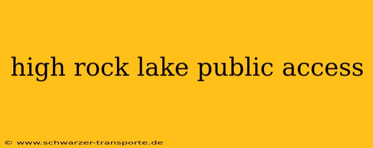 high rock lake public access