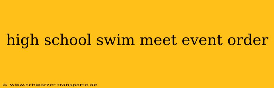 high school swim meet event order