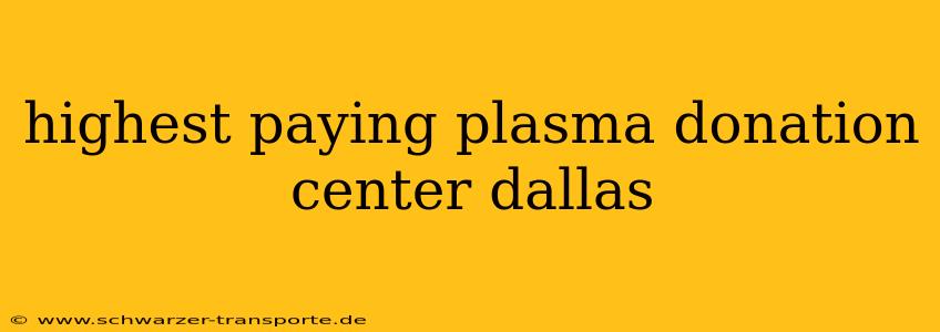 highest paying plasma donation center dallas