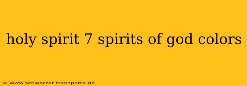 holy spirit 7 spirits of god colors