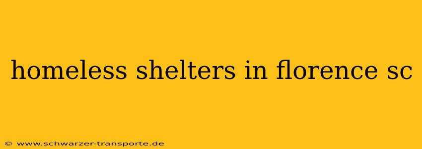 homeless shelters in florence sc