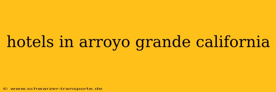 hotels in arroyo grande california