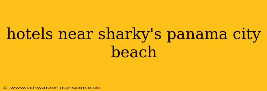 hotels near sharky's panama city beach