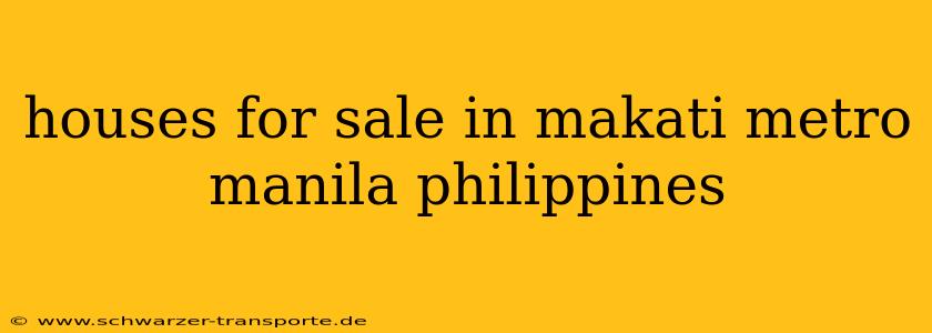 houses for sale in makati metro manila philippines