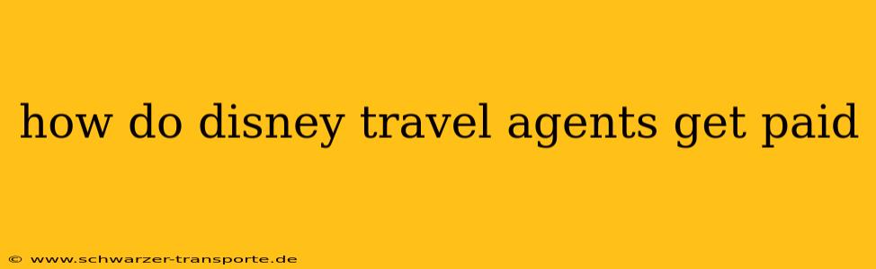 how do disney travel agents get paid