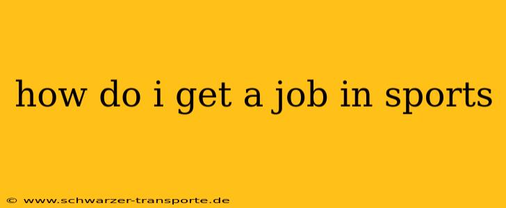 how do i get a job in sports