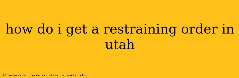 how do i get a restraining order in utah