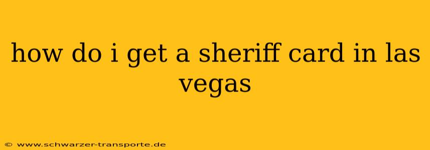 how do i get a sheriff card in las vegas