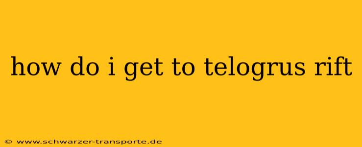how do i get to telogrus rift