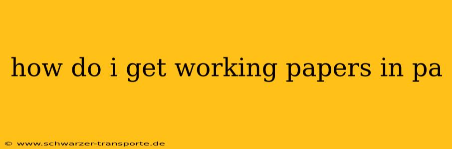 how do i get working papers in pa