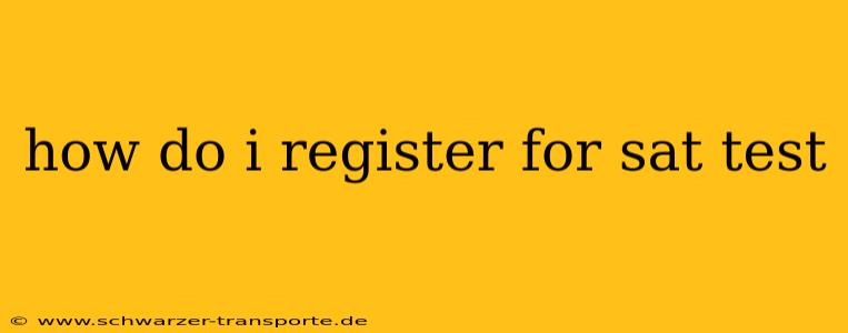 how do i register for sat test