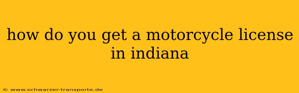 how do you get a motorcycle license in indiana