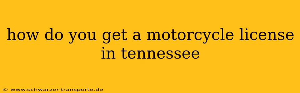 how do you get a motorcycle license in tennessee