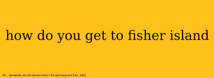 how do you get to fisher island