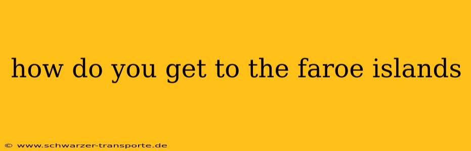 how do you get to the faroe islands