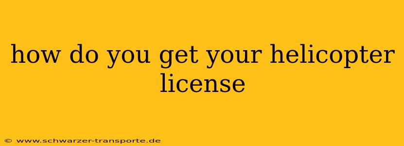 how do you get your helicopter license