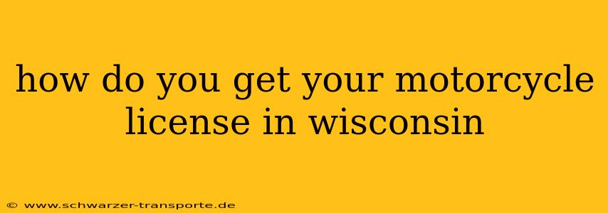 how do you get your motorcycle license in wisconsin