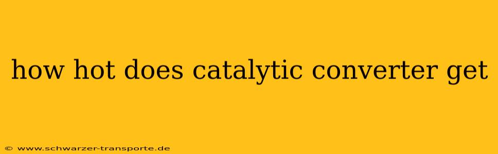 how hot does catalytic converter get