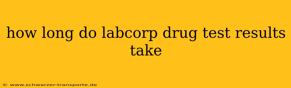 how long do labcorp drug test results take