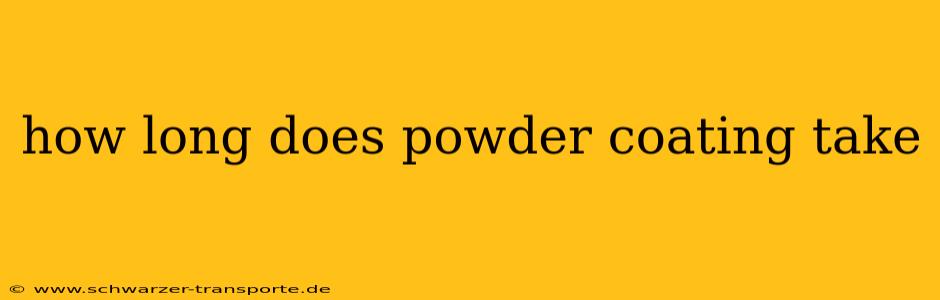 how long does powder coating take