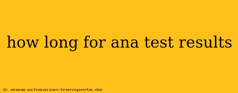 how long for ana test results