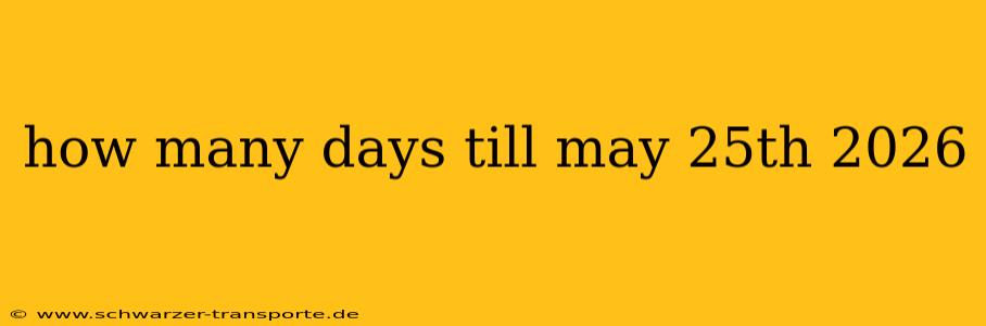 how many days till may 25th 2026