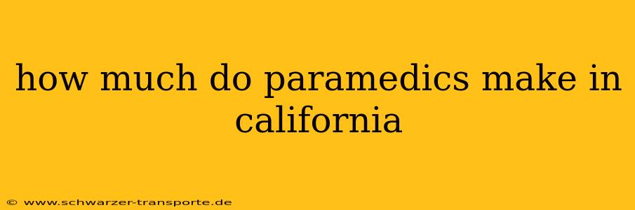 how much do paramedics make in california