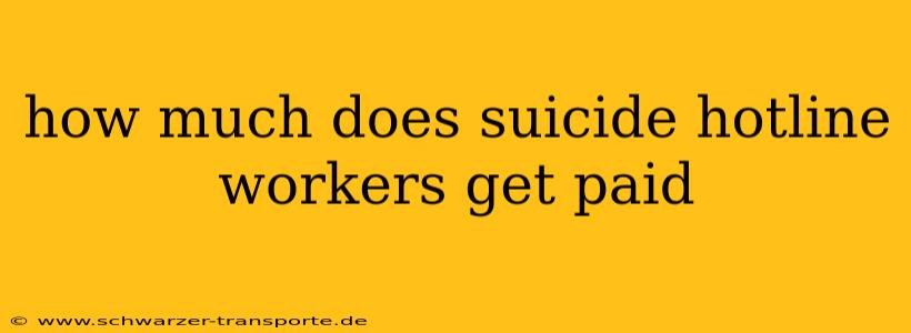 how much does suicide hotline workers get paid